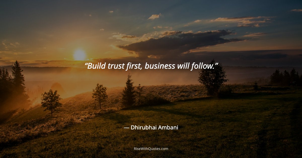 Build trust first, business will follow.