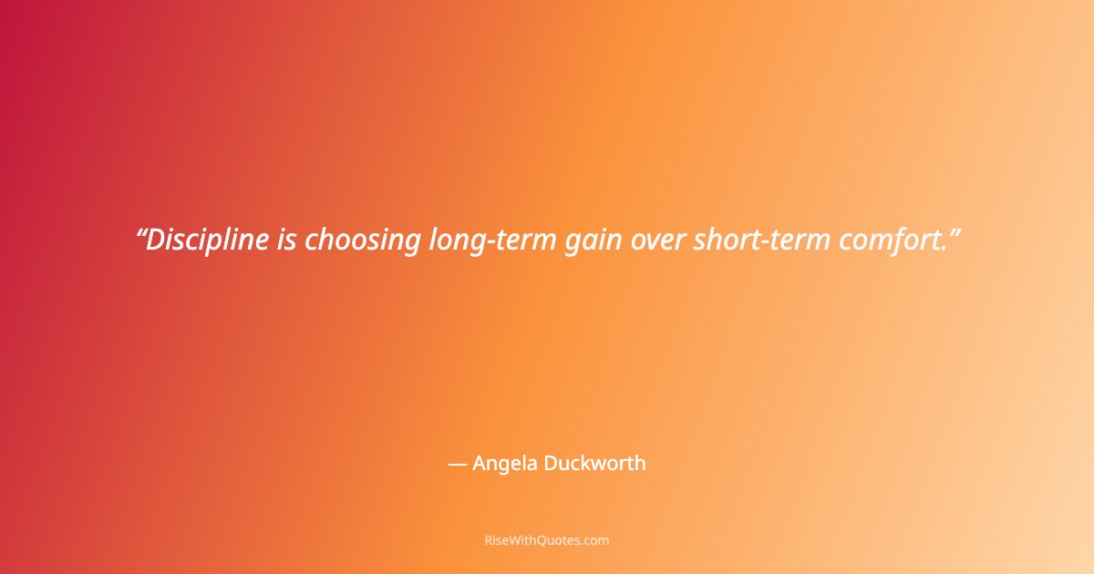 Discipline is choosing long-term gain over short-term comfort.