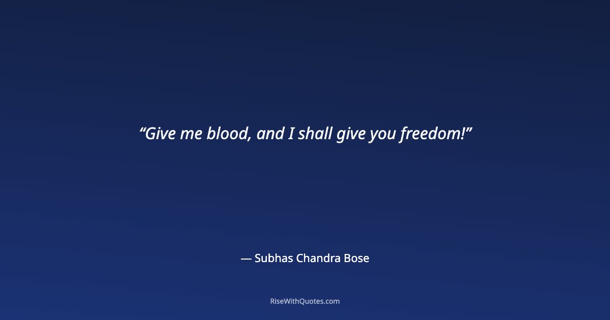 Give me blood, and I shall give you freedom!
