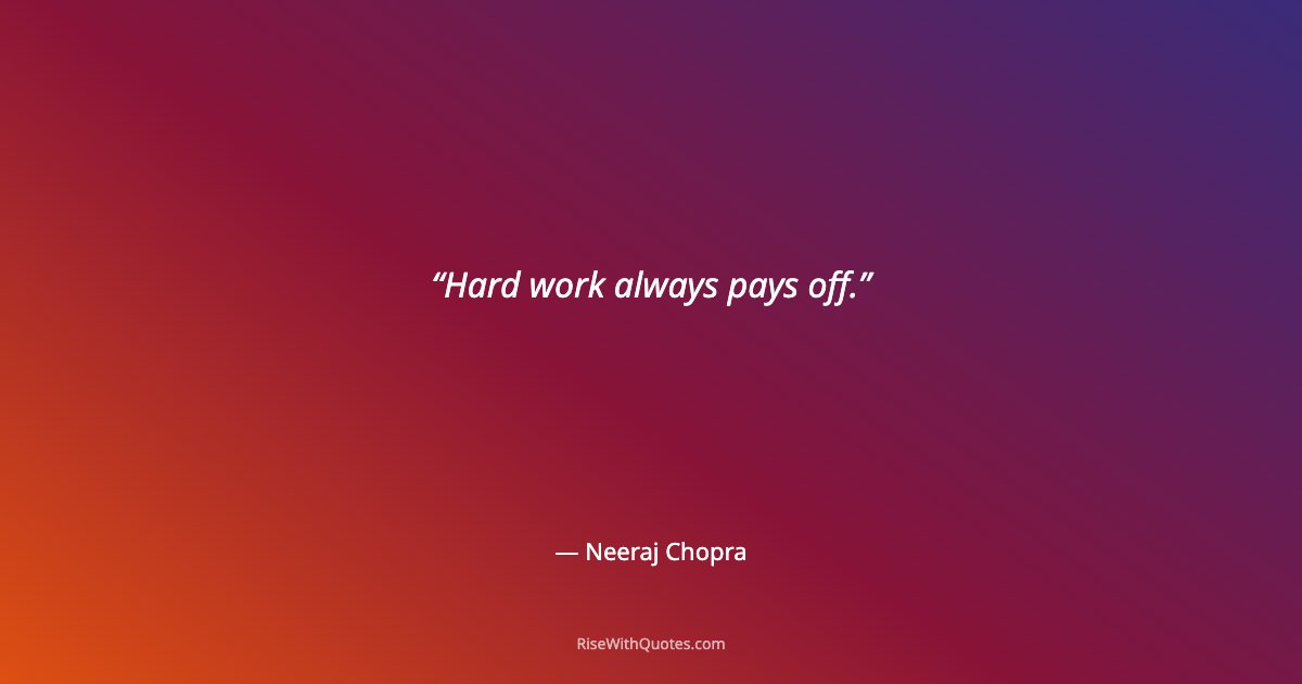 Hard work always pays off.