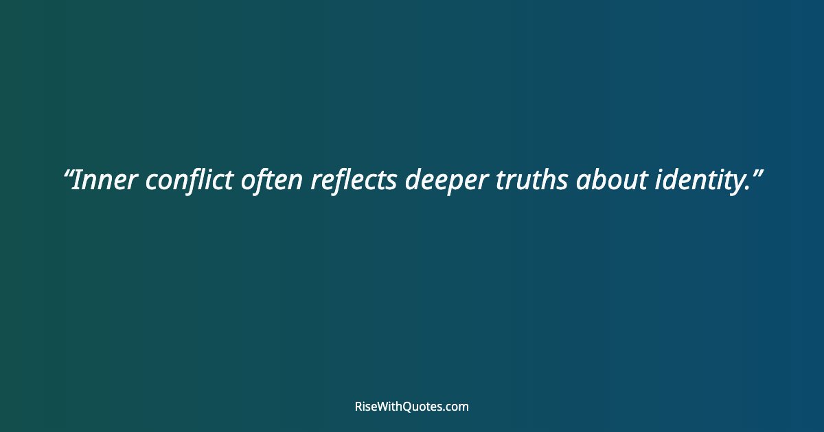 Inner conflict often reflects deeper truths about identity.
