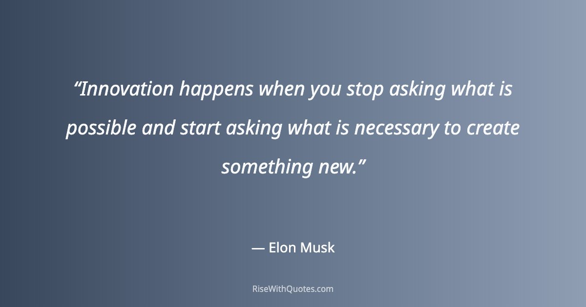 Innovation happens when you stop asking what is possible and start asking what is necessary to create something new.