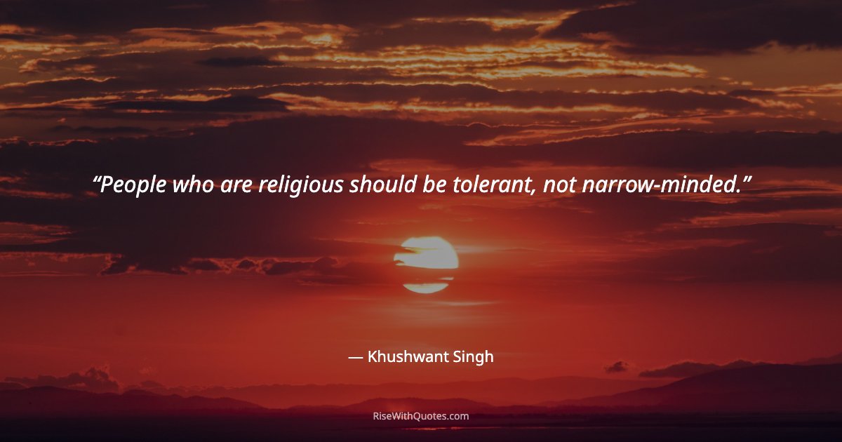 People who are religious should be tolerant, not narrow-minded.