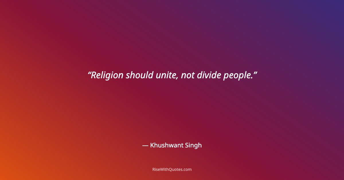Religion should unite, not divide people.