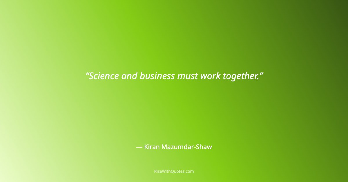 Science and business must work together.