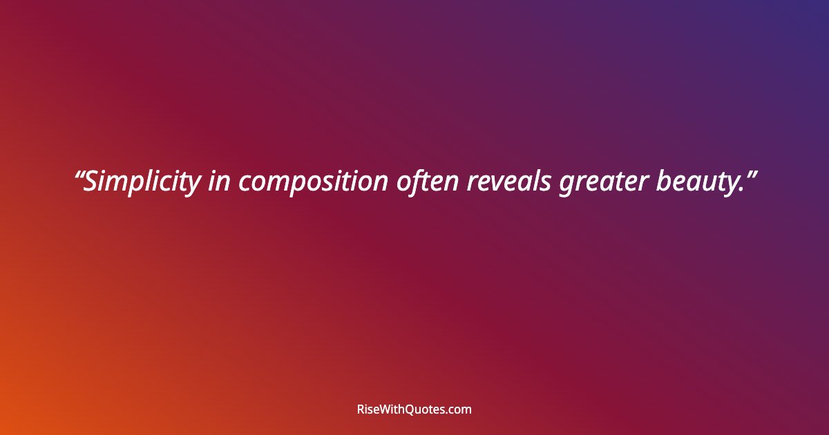 Simplicity in composition often reveals greater beauty.