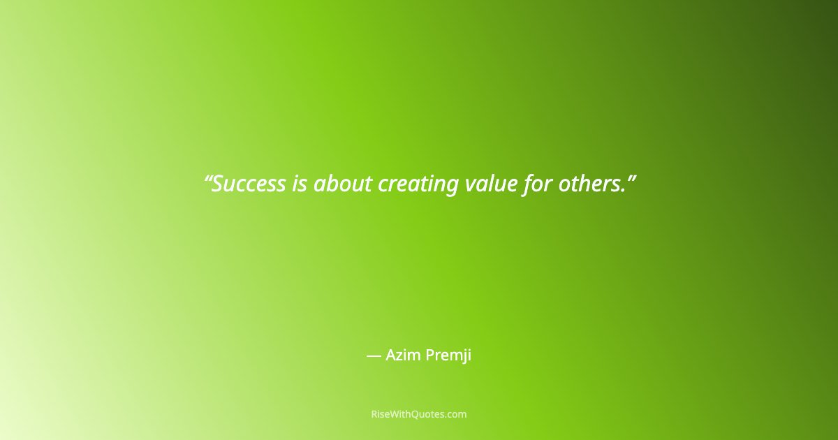Success is about creating value for others.