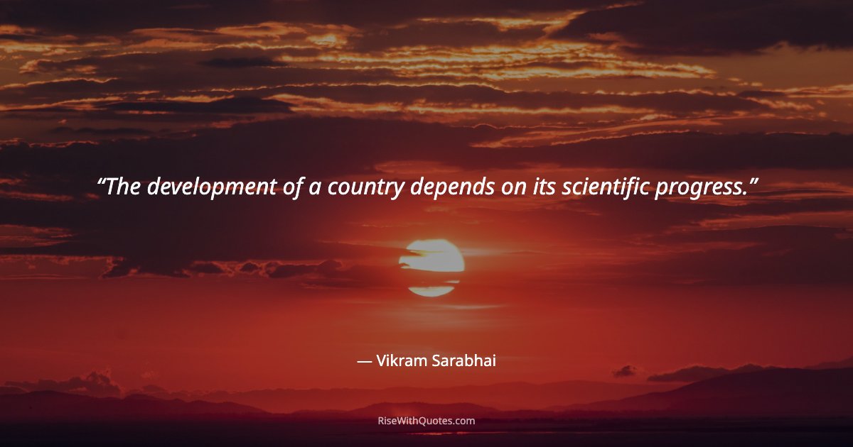 The development of a country depends on its scientific progress.