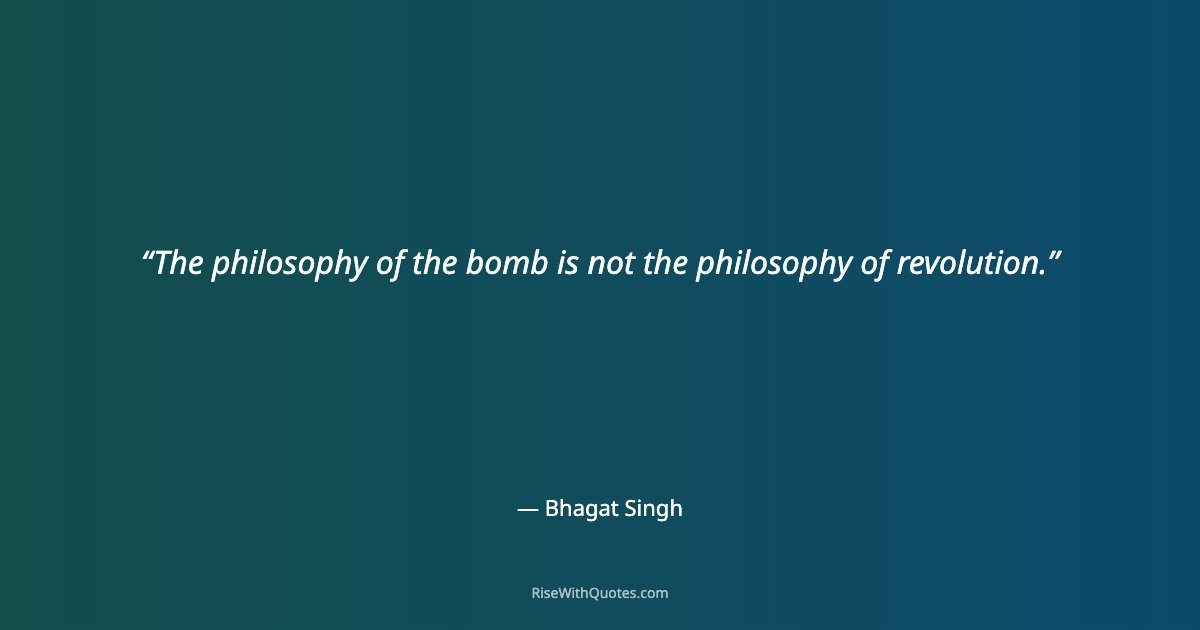 The philosophy of the bomb is not the philosophy of revolution.