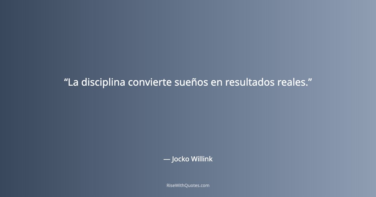 La disciplina convierte sueños en resultados reales.